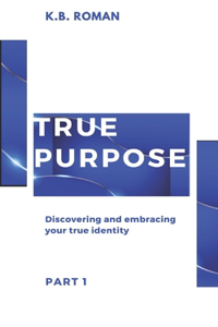 True Purpose
