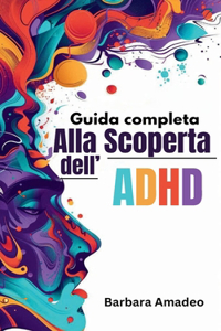 Guida Completa Alla Scoperta Dell'ADHD