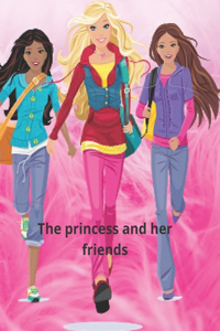 The princess and her friends