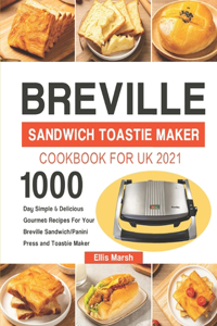 Breville Sandwich Toastie Maker Cookbook for UK 2021