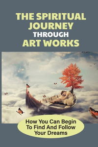The Spiritual Journey Through Art Works