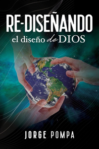 Re-Diseñando El Diseño de Dios