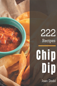 222 Chip Dip Recipes