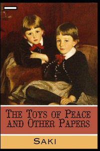 The Toys of Peace and Other Papers annotated