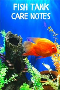 Fish Tank Care Notes