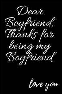 Dear Boyfriend, Thanks for being my Boyfriend love you