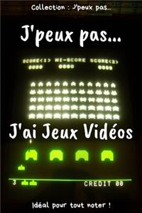 J'peux pas... J'ai Jeux Vidéos