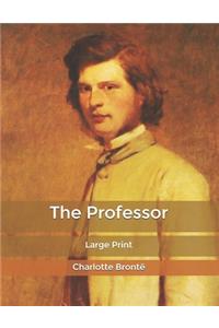 The Professor: Large Print