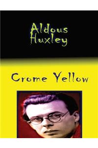 Crome Yellow (Annotated)