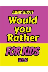 Would You Rather for Kids