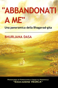 ABBANDONATI a ME: Una panoramica della Bhagavad-gita