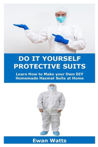 Do It Yourself Protective Suits