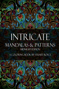 Intricate Mandalas & Patterns - Midnight Edition