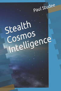 Stealth Cosmos Intelligence