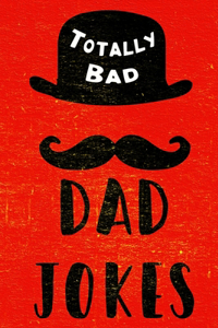 Totally Bad Dad Jokes
