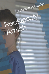 Recklessly Amish