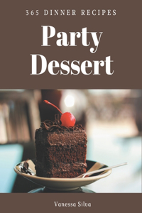 365 Dinner Party Dessert Recipes