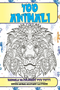 Mandala da colorare per tutti - Disegni animali alleviare lo stress - 100 Animali