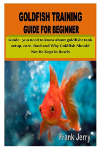 Goldfish Training Guide for Beginner