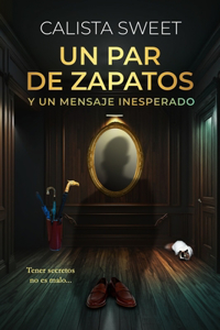 Un Par de Zapatos Y Un Mensaje Inesperado
