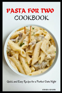 Pasta for Two Cookbook