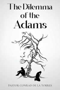 Dilemma of the Adams