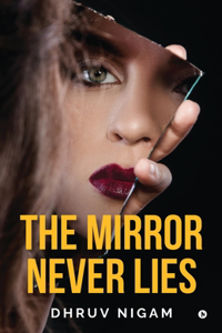 Mirror Never Lies