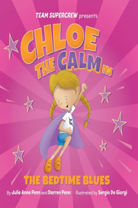 Chloe the Calm in The Bedtime Blues (Team Supercrew Series)