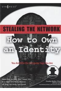 Stealing the Network: How to Own an Identity