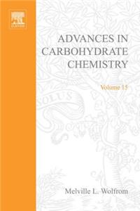 Advances in Carbohydrate Chemistry Vol15