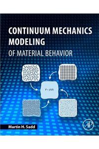 Continuum Mechanics Modeling of Material Behavior