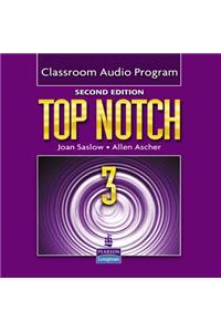 Top Notch 3 Classroom Audio Program