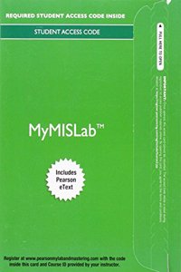 Mymislab with Pearson Etext -- Access Card -- For Information Systems Today: Managing in a Digital World