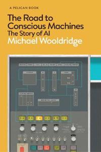 THE ROAD TO CONSCIOUS MACHINES