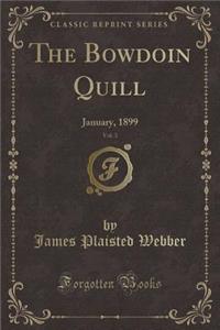 The Bowdoin Quill, Vol. 3: January, 1899 (Classic Reprint)