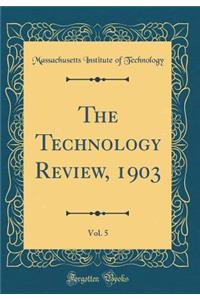 The Technology Review, 1903, Vol. 5 (Classic Reprint)
