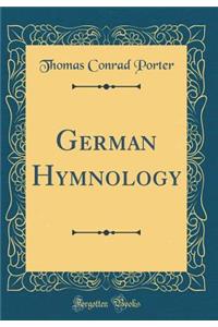 German Hymnology (Classic Reprint)
