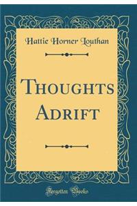 Thoughts Adrift (Classic Reprint)