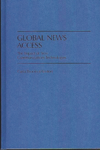 Global News Access: The Impact of New Communications Technologies