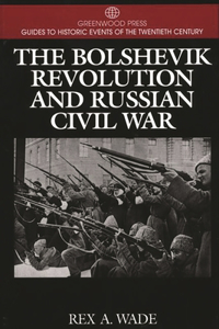 Bolshevik Revolution and Russian Civil War