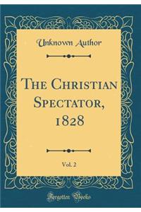 The Christian Spectator, 1828, Vol. 2 (Classic Reprint)