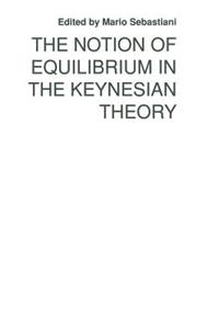 Notion of Equilibrium in the Keynesian Theory