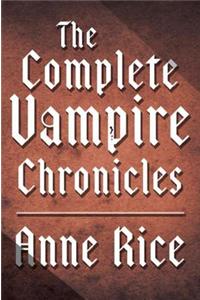 The Complete Vampire Chronicles 12-Book Bundle