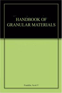 Handbook Of Granular Materials