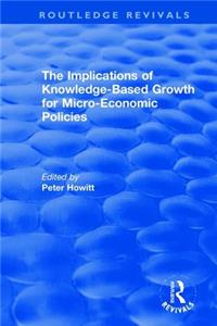 The Implications of Knowledge-Based Growth for Micro-Economic Policies