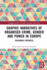 Graphic Narratives of Organised Crime, Gender and Power in Europe
