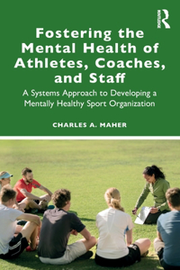 Fostering the Mental Health of Athletes, Coaches, and Staff