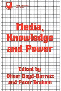Media, Knowledge and Power
