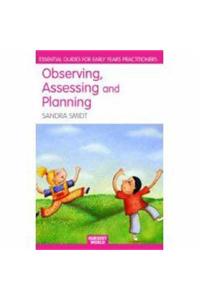 Observing, Assessing and Planning for Children in the Early