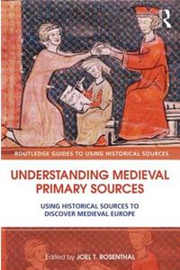 Understanding Medieval Primary Sources